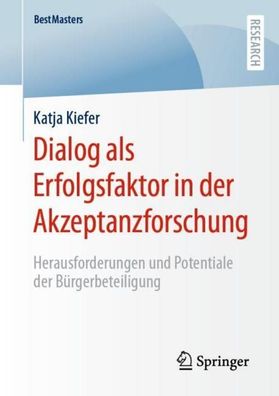 Dialog als Erfolgsfaktor in der Akzeptanzforschung, Katja Kiefer