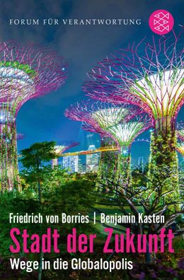 Stadt der Zukunft - Wege in die Globalopolis, Friedrich Von Borries
