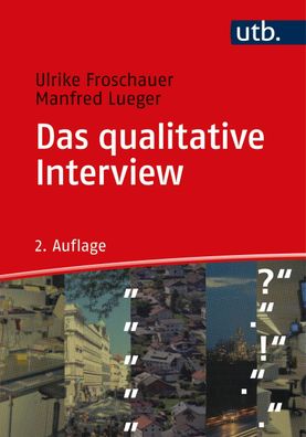 Das qualitative Interview, Ulrike Froschauer