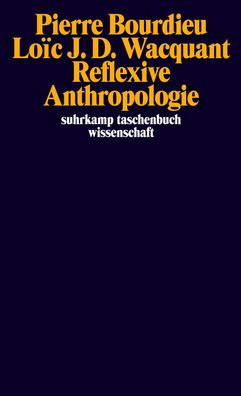 Reflexive Anthropologie, Pierre Bourdieu