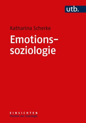 Emotionssoziologie, Katharina Scherke