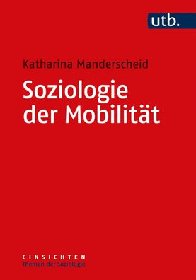 Soziologie der Mobilit?t, Katharina Manderscheid