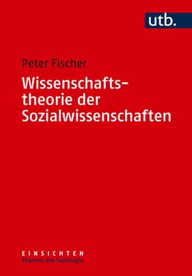 Wissenschaftstheorie der Sozialwissenschaften, Peter Fischer