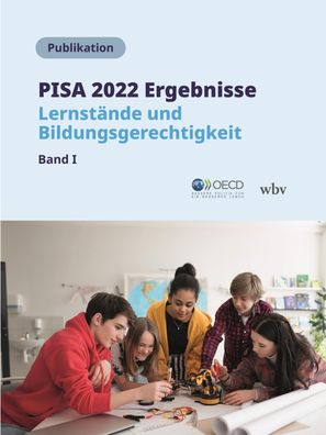 PISA 2022 Ergebnisse (Band I),