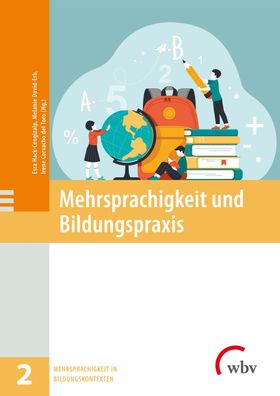 Mehrsprachigkeit und Bildungspraxis (Mehrsprachigkeit in Bildungskontexten) ...