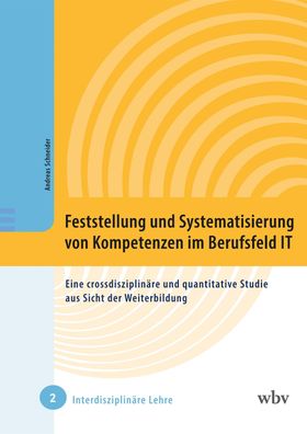 Feststellung und Systematisierung von Kompetenzen im Berufsfeld IT, Andreas ...