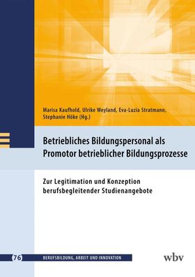 Betriebliches Bildungspersonal als Promotor beruflicher Bildungsprozesse, M ...