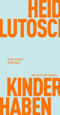 Kinderhaben, Heide Lutosch