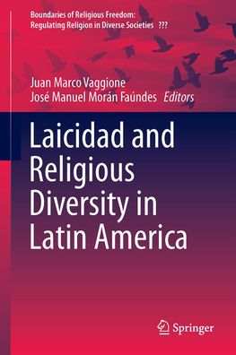 Laicidad and Religious Diversity in Latin America, Jos? Manuel Mor?n Fa?ndes