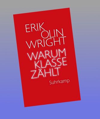 Warum Klasse z?hlt, Erik Olin Wright