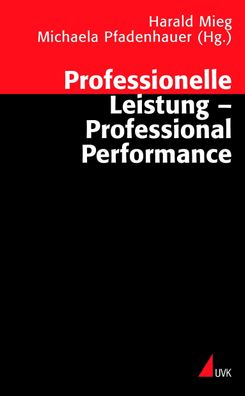 Professionelle Leistung ? Professional Performance, Harald Mieg