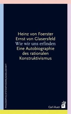 Wie wir uns erfinden, Heinz von Foerster