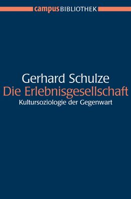 Die Erlebnisgesellschaft, Gerhard Schulze