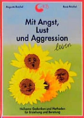 Mit Angst, Lust und Aggression leben, Auguste Reichel