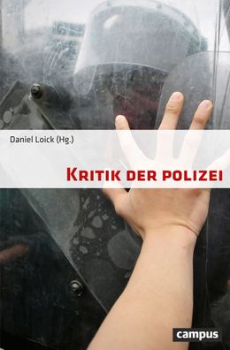 Kritik der Polizei, Daniel Loick