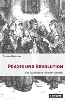 Praxis und Revolution, Eva von Redecker