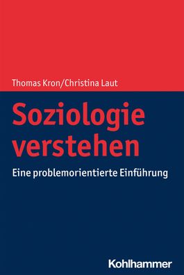 Soziologie verstehen, Thomas Kron