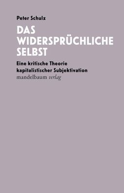 Das widerspr?chliche Selbst, Peter Schulz