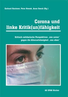 Corona und linke Kritik(un)f?higkeit, Gerhard Hanloser