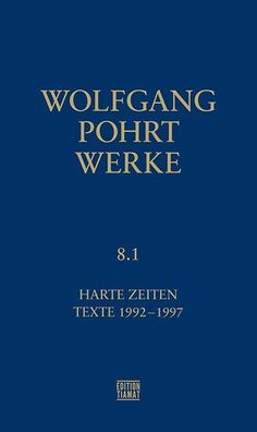 Werke Band 8.1, Wolfgang Pohrt