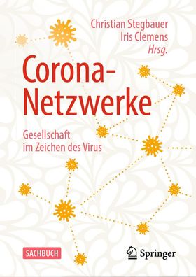 Corona-Netzwerke - Gesellschaft im Zeichen des Virus, Christian Stegbauer