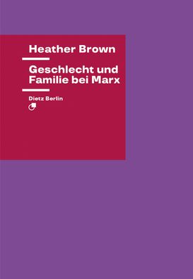 Geschlecht und Familie bei Marx, Heather Brown