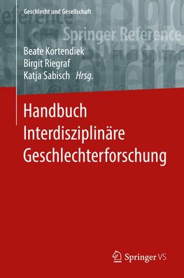 Handbuch Interdisziplin?re Geschlechterforschung, Beate Kortendiek