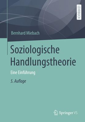 Soziologische Handlungstheorie, Bernhard Miebach