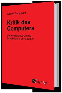 Kritik des Computers, Werner Seppmann