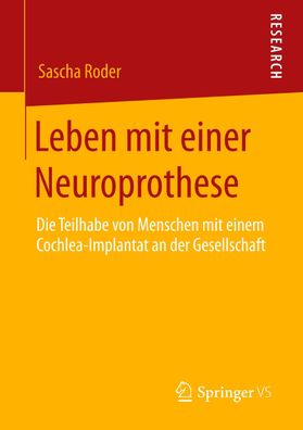 Leben mit einer Neuroprothese, Sascha Roder