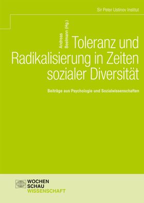 Toleranz und Radikalisierung in Zeiten sozialer Diversit?t, Andreas Beelmann