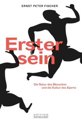 Erster sein, Ernst Peter Fischer