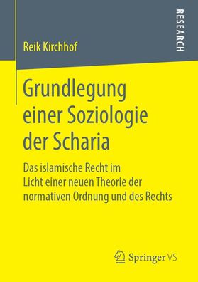 Grundlegung einer Soziologie der Scharia, Reik Kirchhof