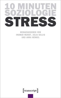10 Minuten Soziologie: Stress, Ingmar Mundt