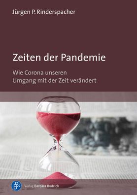 Zeiten der Pandemie, J?rgen P (Dr.) Rinderspacher