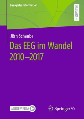 Das EEG im Wandel 2010 - 2017, J?rn Schaube