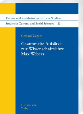 Gesammelte Aufs?tze zur Wissenschaftslehre Max Webers, Gerhard Wagner
