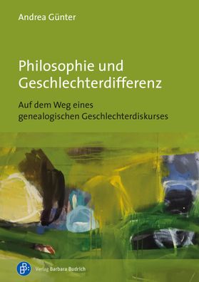 Philosophie und Geschlechterdifferenz, Andrea G?nter