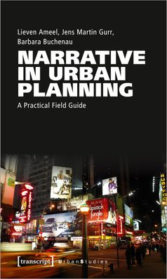 Narrative in Urban Planning, Lieven Ameel