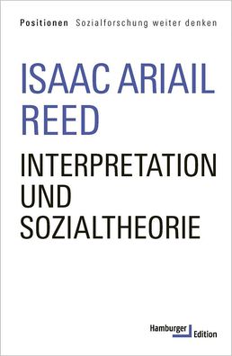 Interpretation und Sozialtheorie, Isaac Ariail Reed