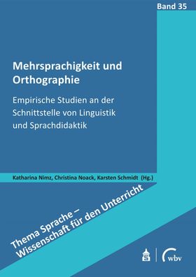 Mehrsprachigkeit und Orthographie, Katharina Nimz