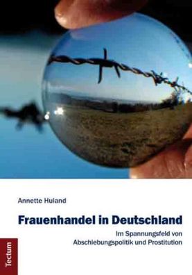 Frauenhandel in Deutschland, Annette Huland
