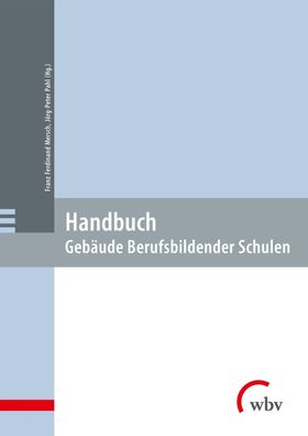 Handbuch: Geb?ude Berufsbildender Schulen, Franz Ferdinand Mersch