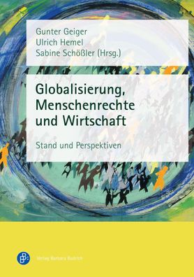 Globalisierung, Menschenrechte und Wirtschaft, Gunter Geiger