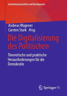 Die Digitalisierung des Politischen, Carsten Stark