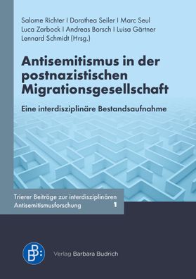 Antisemitismus in der postnazistischen Migrationsgesellschaft, Salome Richt ...