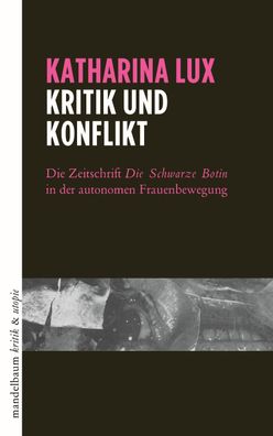 Kritik und Konflikt, Katharina Lux