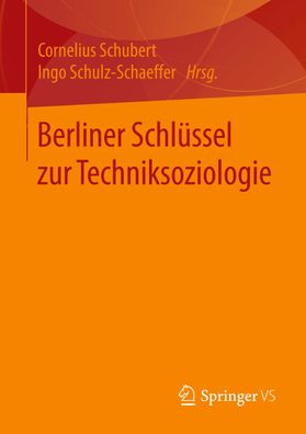 Berliner Schl?ssel zur Techniksoziologie, Cornelius Schubert