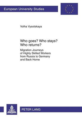 Who goes? Who stays? Who returns?, Volha Vysotskaya