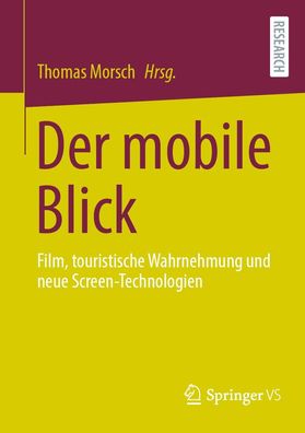 Der mobile Blick, Thomas Morsch